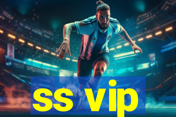 ss vip